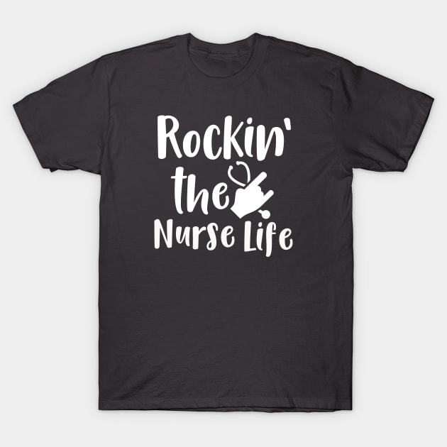 Rockin' the Nurse Life T-Shirt by StudioBear